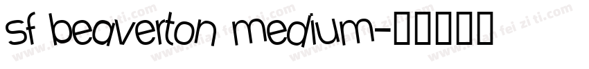 sf beaverton medium字体转换